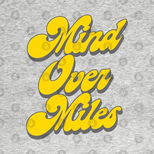 Mind Over Miles - Running Design by DankFutura